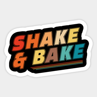 Shake and Bake Sticker